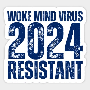 Woke Mind Virus 2024 RESISTANT Sticker